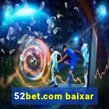 52bet.com baixar